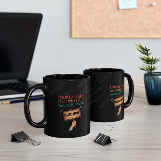 Hustle Until (Black Mug (11oz, 15oz)