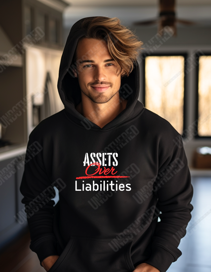 Assets Over Labilities (Hooded Sweatshirt)