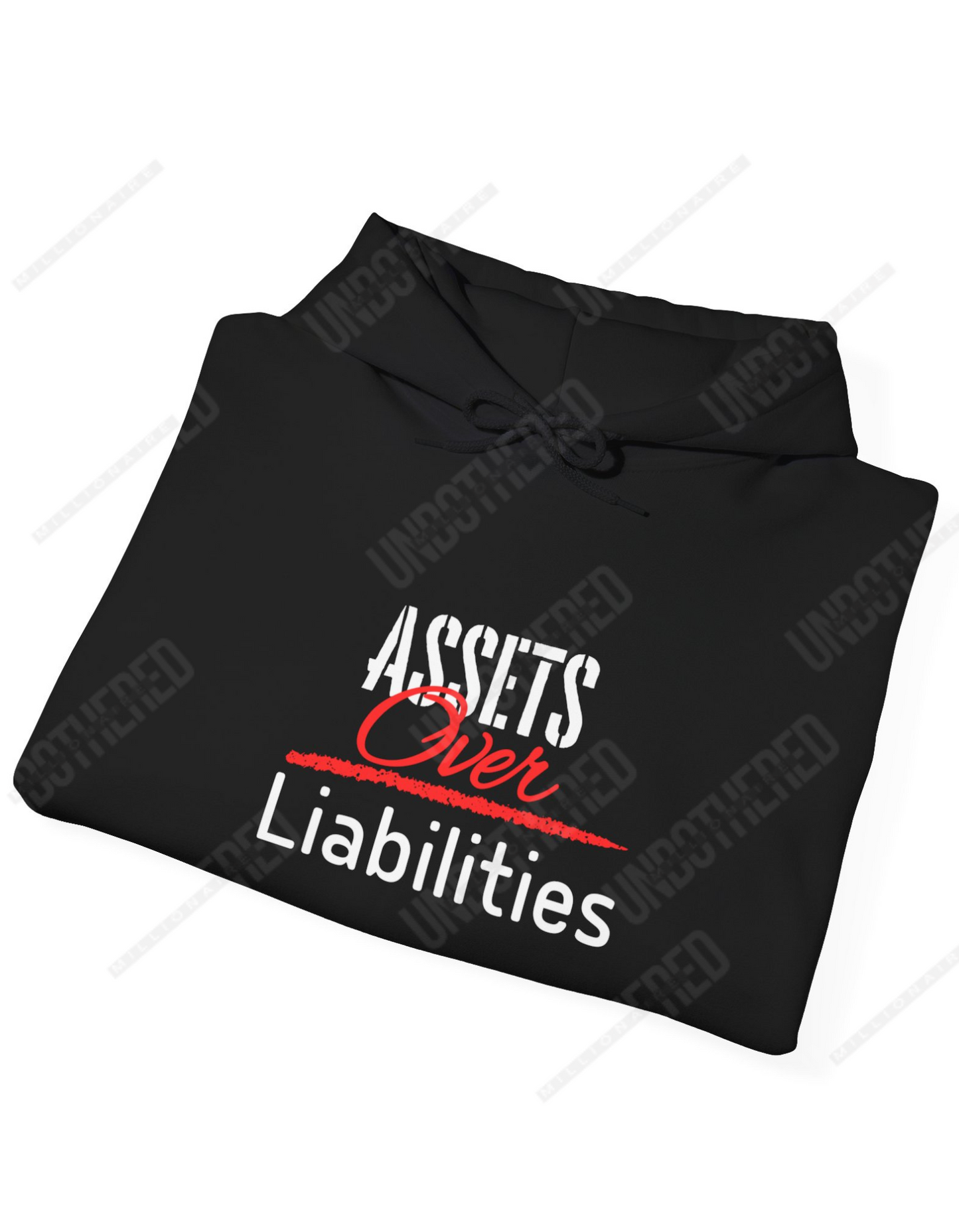 Assets Over Labilities (Hooded Sweatshirt)